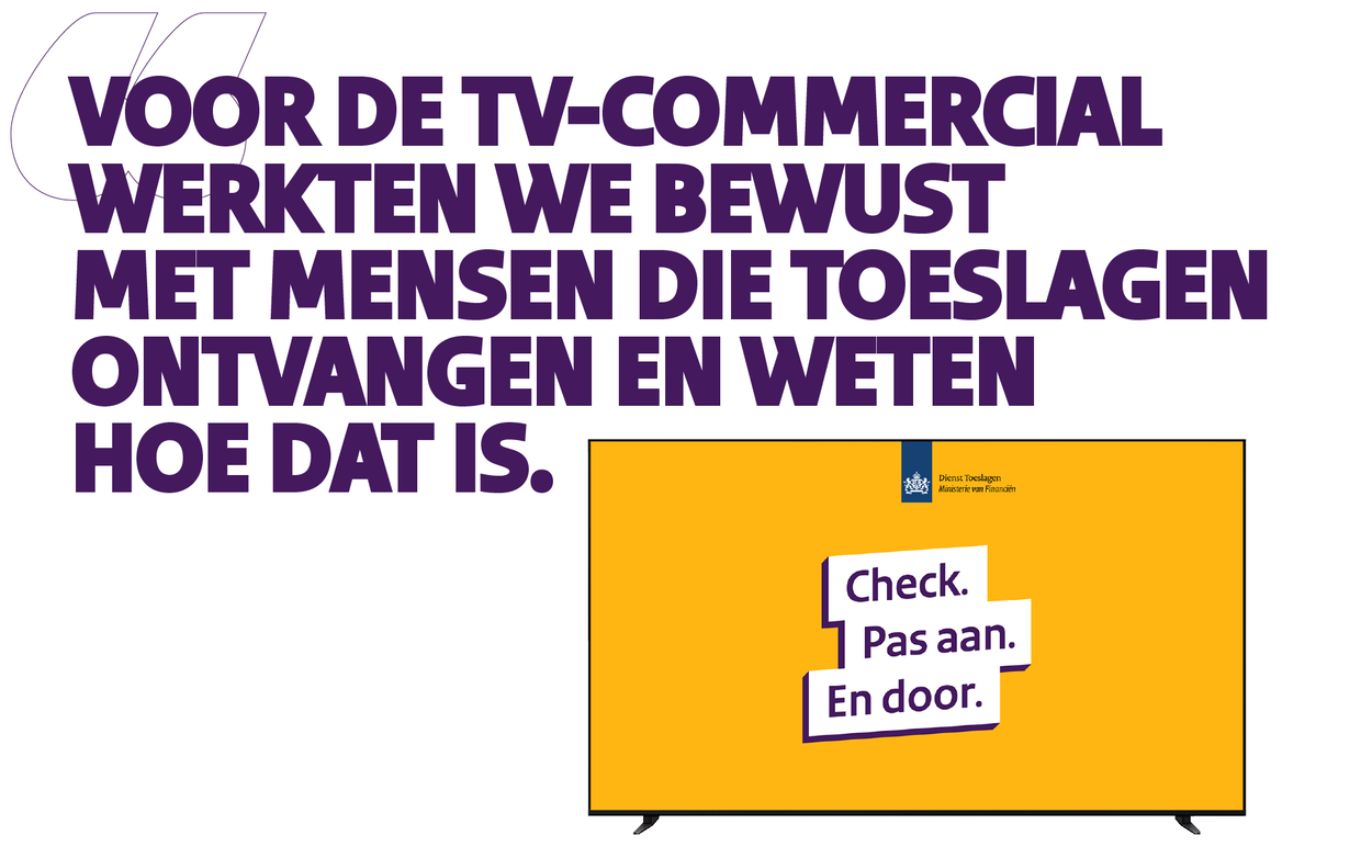 Quote Coen: Voor de tv-commercial werkten we bewust met mensen die toeslagen ontvangen en weten hoe dat is.