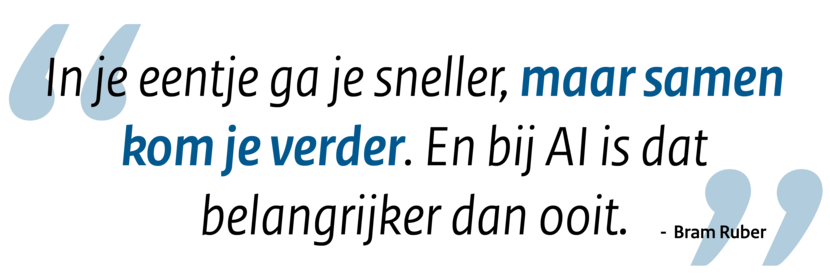 Quote: In je eentje ga je sneller, maar samen kom je verder. En bij AI is dat belangrijker dan ooit.