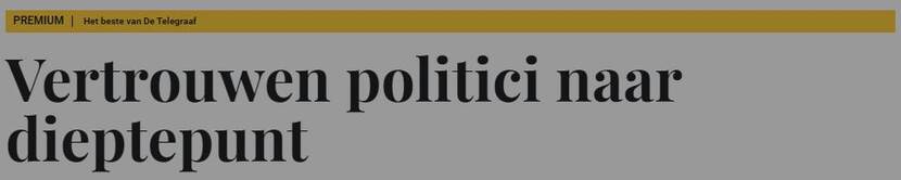 Afbeelding van de website van de Telegraaf met de tekst 'Vertrouwen in politici naar dieptepunt'