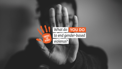 Orange the World: What do you do to end gender-based violence?