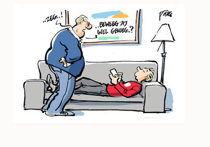 Cartoon waarop te zien is hoe een vader aan zijn bankhangende zoon vraagt of hij wel genoeg beweegt